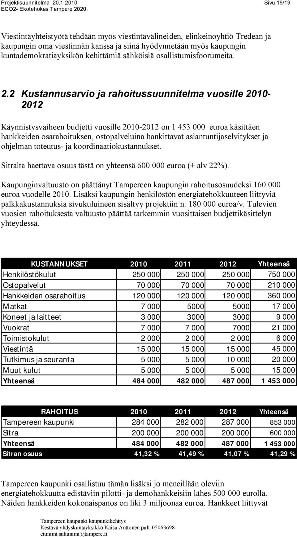 sähköisiä osallistumisfoorumeita. 2.