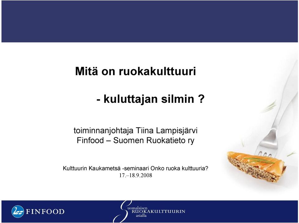 Suomen Ruokatieto ry Kulttuurin Kaukametsä