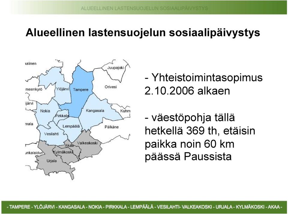 2.10.2006 alkaen väestöpohja tällä