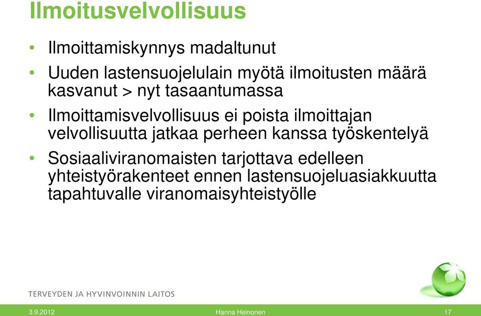 velvollisuutta jatkaa perheen kanssa työskentelyä Sosiaaliviranomaisten tarjottava edelleen