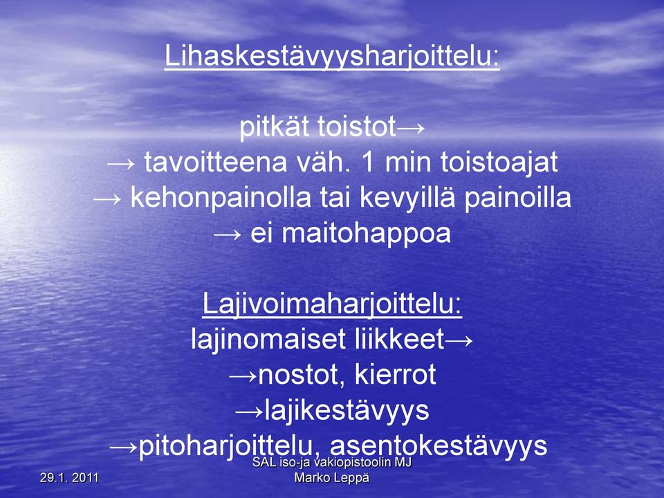 maitohappoa Lajivoimaharjoittelu: lajinomaiset liikkeet