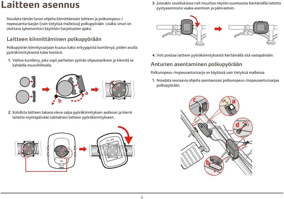 . Vlitse kumilevy, jok sopii prhiten pyörän ohjustnkoon j kiinnitä se khdell muovihihnll. b b b b.
