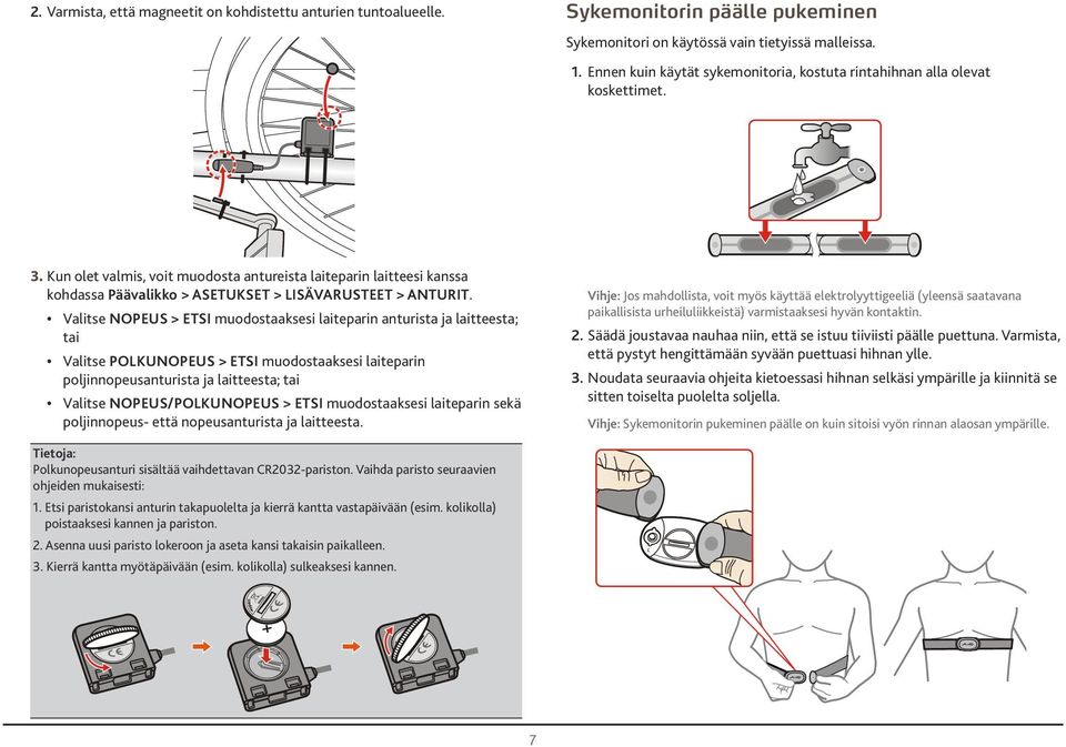 Kun olet vlmis, voit muodost ntureist liteprin litteesi knss kohdss Päävlikko > ASETUKSET > LISÄVARUSTEET > ANTURIT.