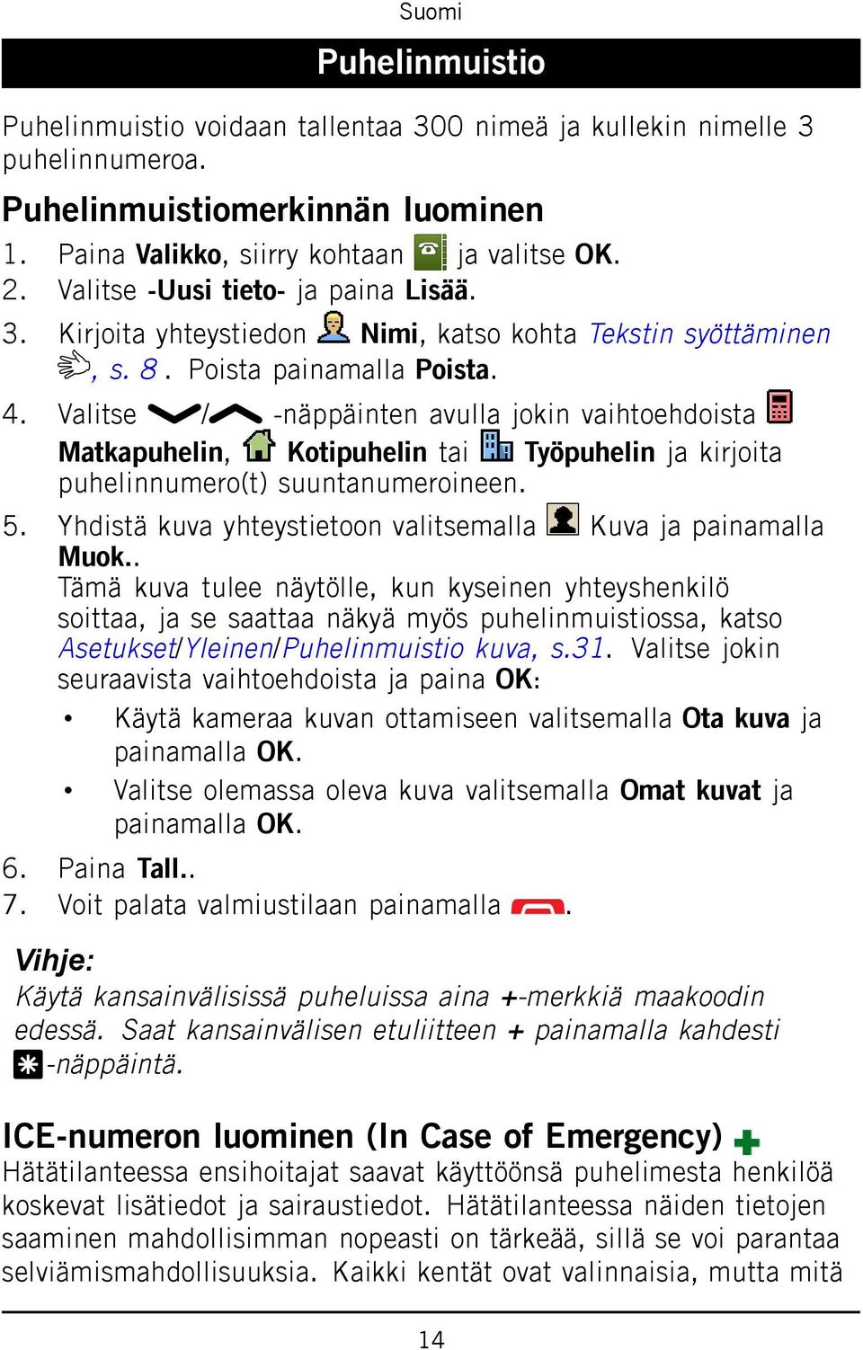 Yhdistä kuva yhteystietoon valitsemalla Kuva ja painamalla Muok.