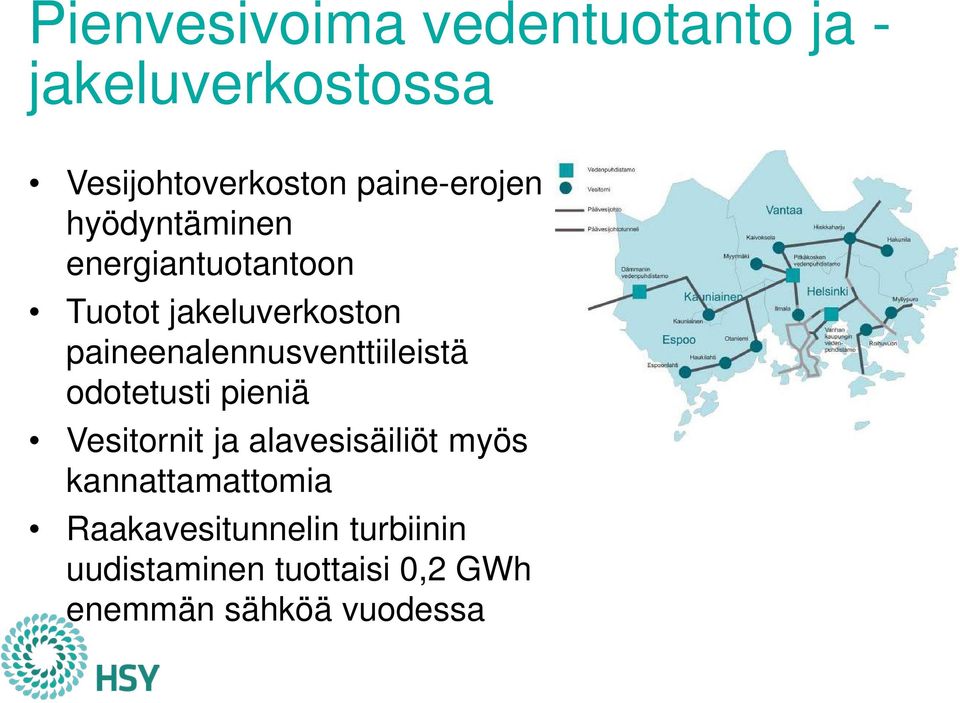 paineenalennusventtiileistä odotetusti pieniä Vesitornit ja alavesisäiliöt myös