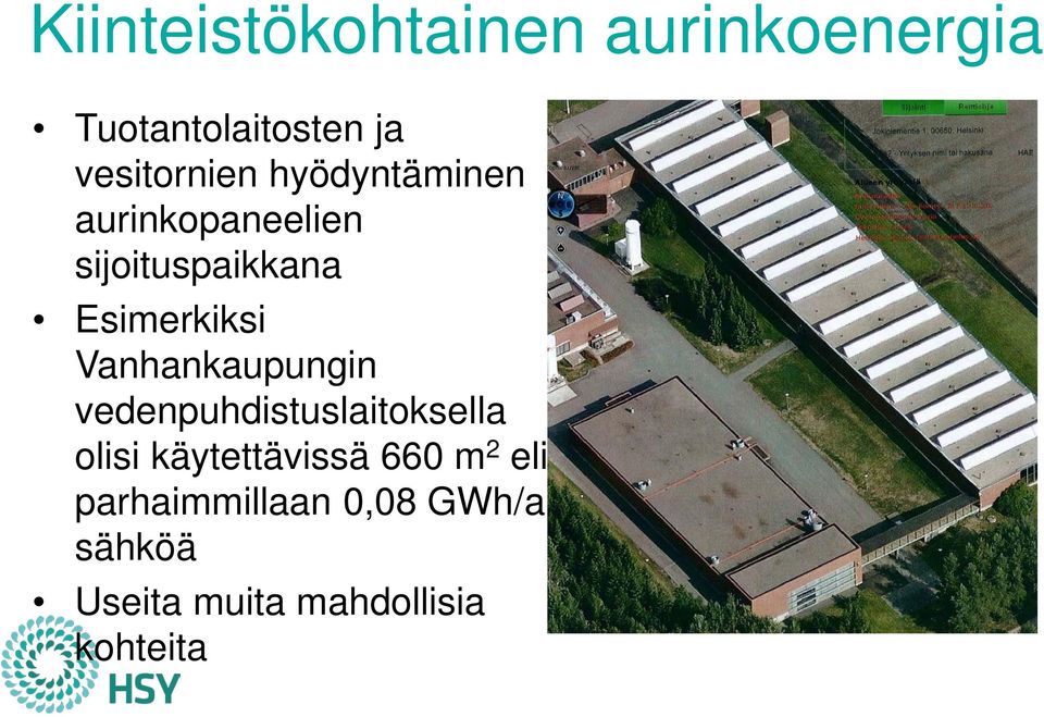 Esimerkiksi Vanhankaupungin vedenpuhdistuslaitoksella olisi