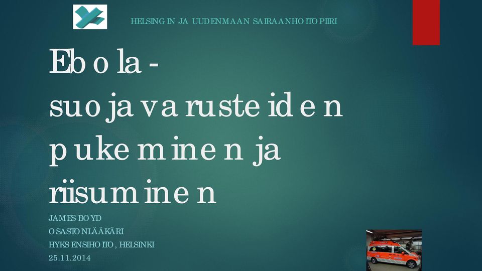 Ebolasuojavarusteiden pukeminen ja