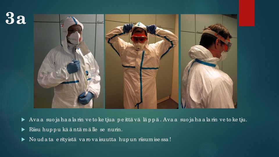 Avaa suojahaalarin vetoketju.