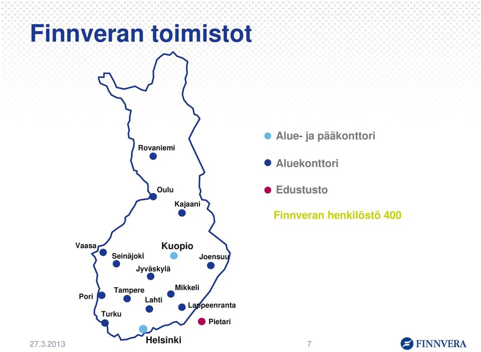 400 Vaasa Seinäjoki Jyväskylä Kuopio Joensuu Pori Turku