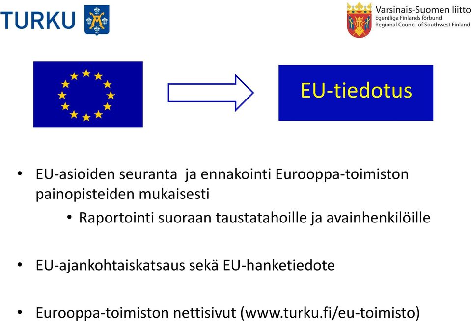 suoraan taustatahoille ja avainhenkilöille