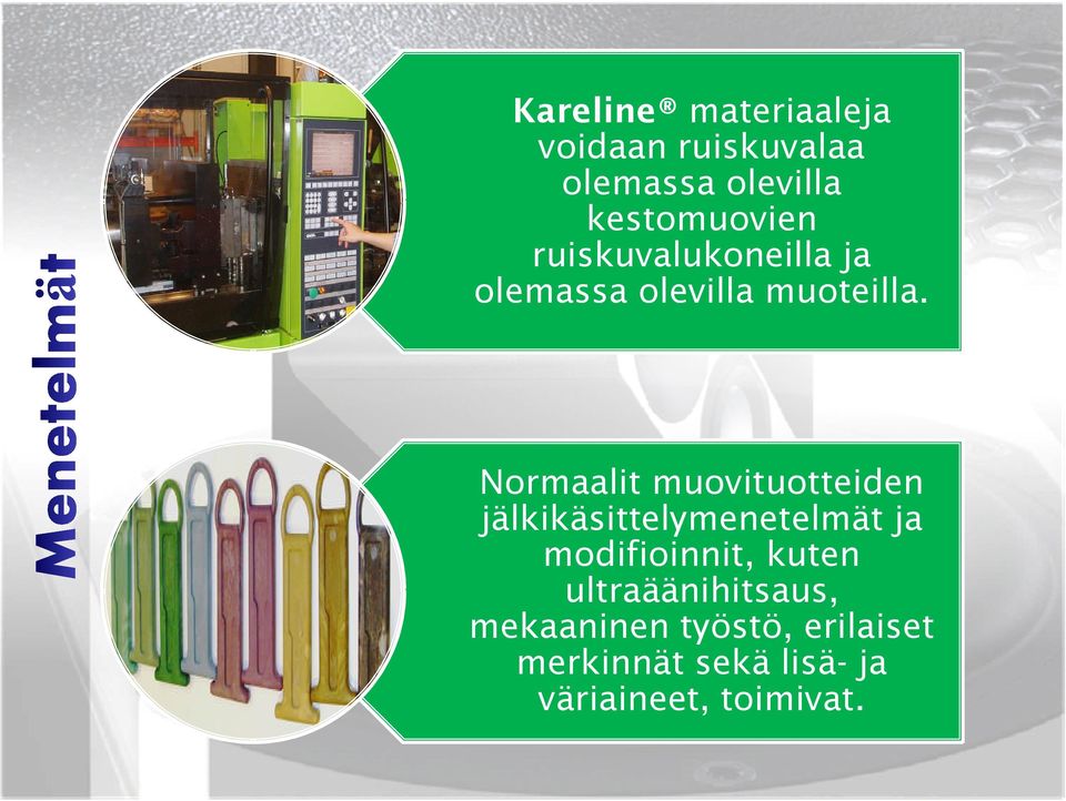 Normaalit muovituotteiden jälkikäsittelymenetelmät ja modifioinnit,