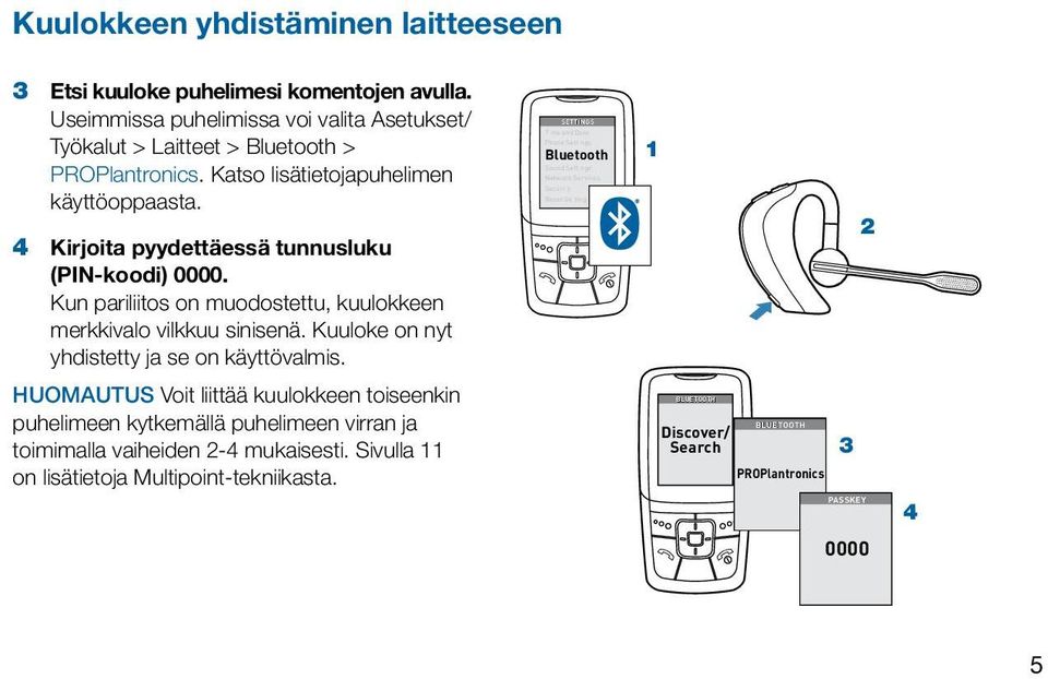 Kuuloke on nyt yhdistetty ja se on käyttövalmis.