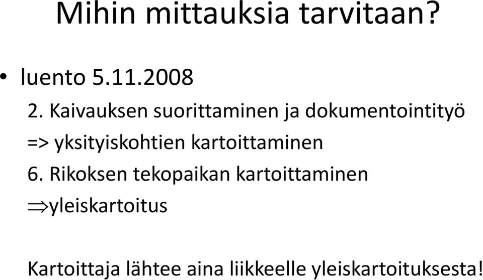 yksityiskohtien kartoittaminen 6.