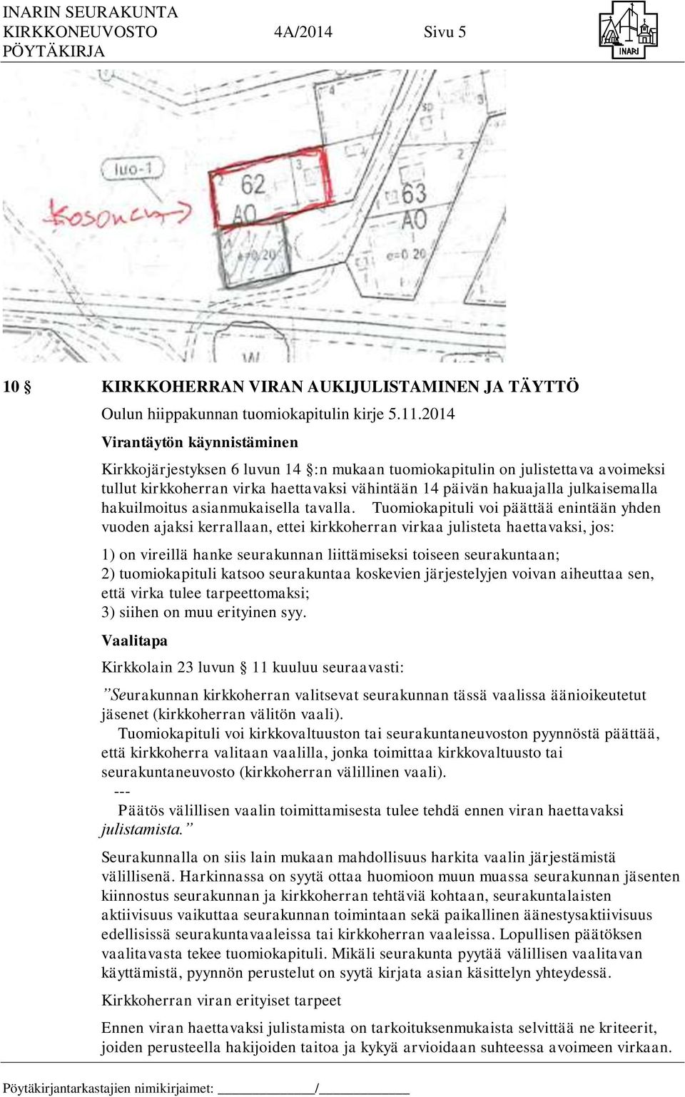 hakuilmoitus asianmukaisella tavalla.
