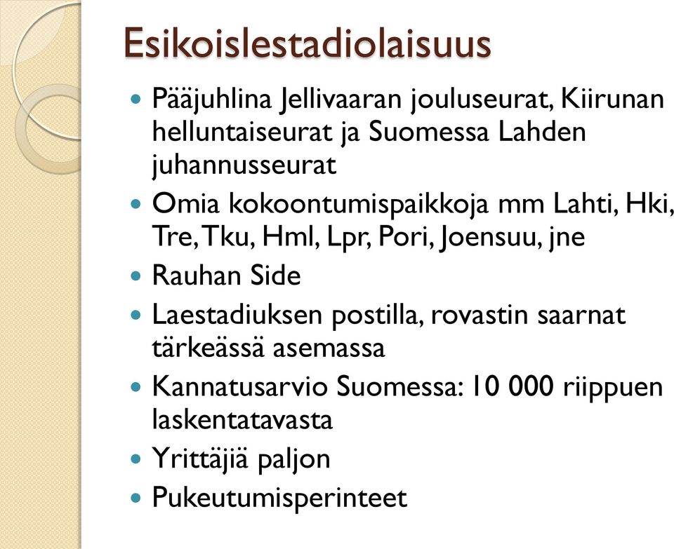 Pori, Joensuu, jne Rauhan Side Laestadiuksen postilla, rovastin saarnat tärkeässä asemassa