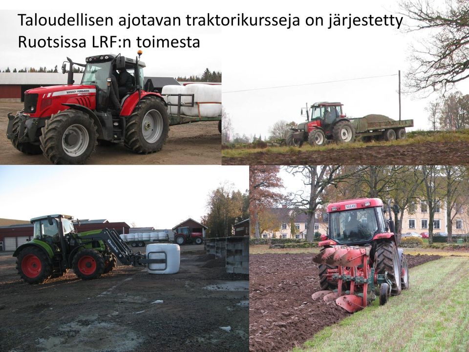 traktorikursseja on