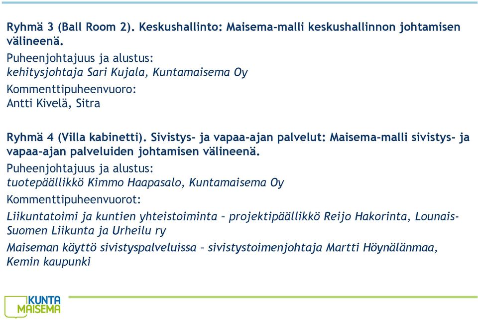 Sivistys- ja vapaa-ajan palvelut: Maisema-malli sivistys- ja vapaa-ajan palveluiden johtamisen välineenä.