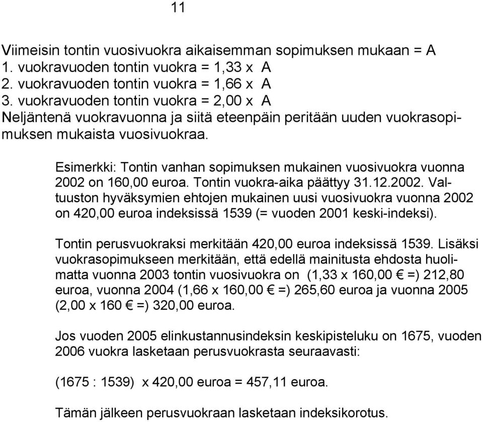 Esimerkki: Tontin vanhan sopimuksen mukainen vuosivuokra vuonna 2002 