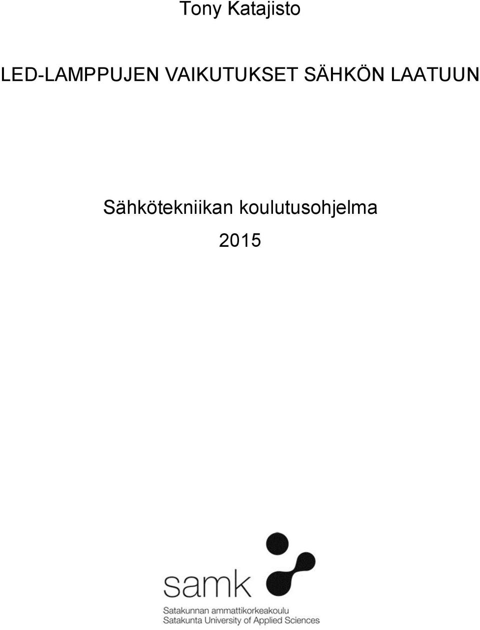 VAIKUTUKSET SÄHKÖN