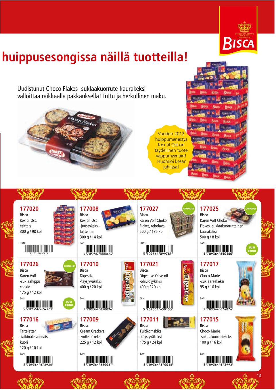 177020 177008 177027 177025 Bisca Kex til Ost, 300 g / 98 kpl Bisca Kex till Ost -juustokeksilajitelma 300 g / 14 kpl Bisca Karen Volf Choko Flakes, teholava 500 g / 135 kpl Bisca Karen Volf Choko
