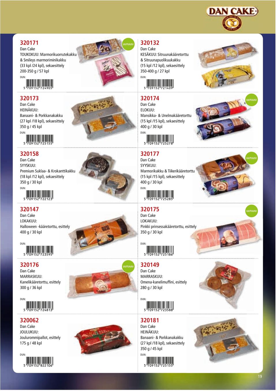 Premium Suklaa- & Krokanttikakku (18 kpl /12 kpl), seka 350 g / 30 kpl SYYSKUU: Marmorikakku & Tiikerikääretorttu (15 kpl /15 kpl), seka 400 g / 30 kpl 320147 320175 LOKAKUU: Halloween -kääretorttu,
