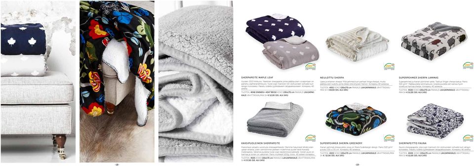 4046 SININEN 4047 BEIGE KOKO 130x170 cm PAKKAUS LAHJAPAK- KAUS VÄHITTÄISKAUPAN SH 52,00 (SIS. ALV 24%) NEULOTTU SHERPA Upea ja erilainen sherpa!