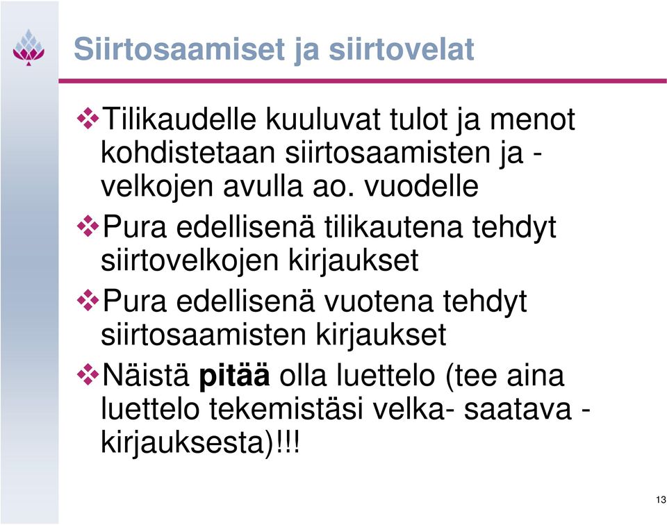 vuodelle Pura edellisenä tilikautena tehdyt siirtovelkojen kirjaukset Pura edellisenä