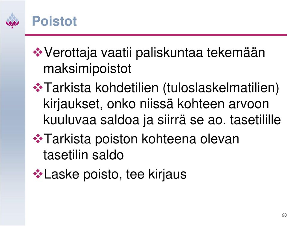 kohteen arvoon kuuluvaa saldoa ja siirrä se ao.