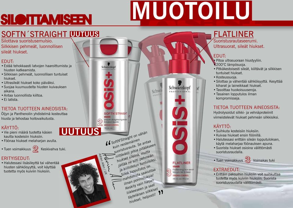 Öljyn ja Panthenolin yhdistelmä kosteuttaa hiusta ja tehostaa hoitovaikutusta. Vie pieni määrä tuotetta käsien kautta kosteisiin hiuksiin. Föönaa hiukset melaharjan avulla. ERITYIS Keskivahva tuki.