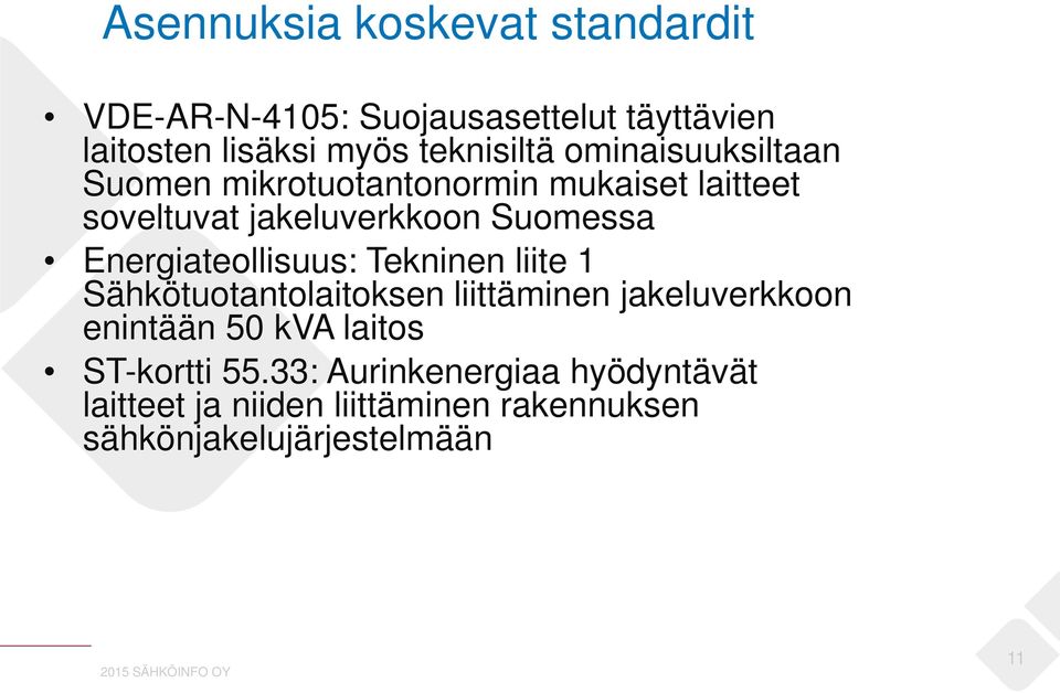 Energiateollisuus: Tekninen liite 1 Sähkötuotantolaitoksen liittäminen jakeluverkkoon enintään 50 kva