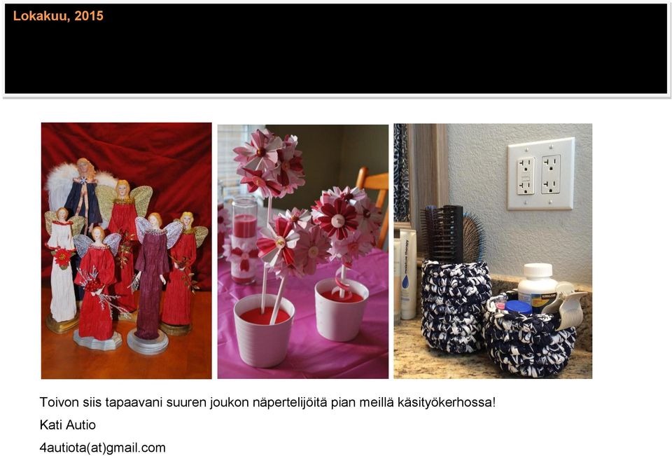 näpertelijöitä pian meillä