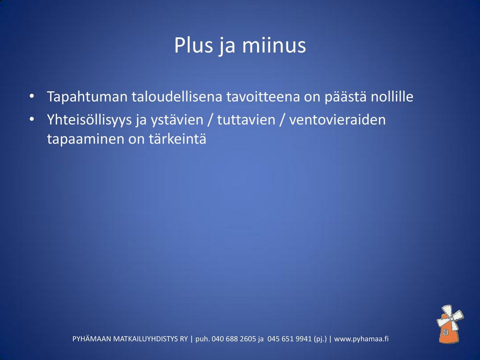 nollille Yhteisöllisyys ja ystävien /