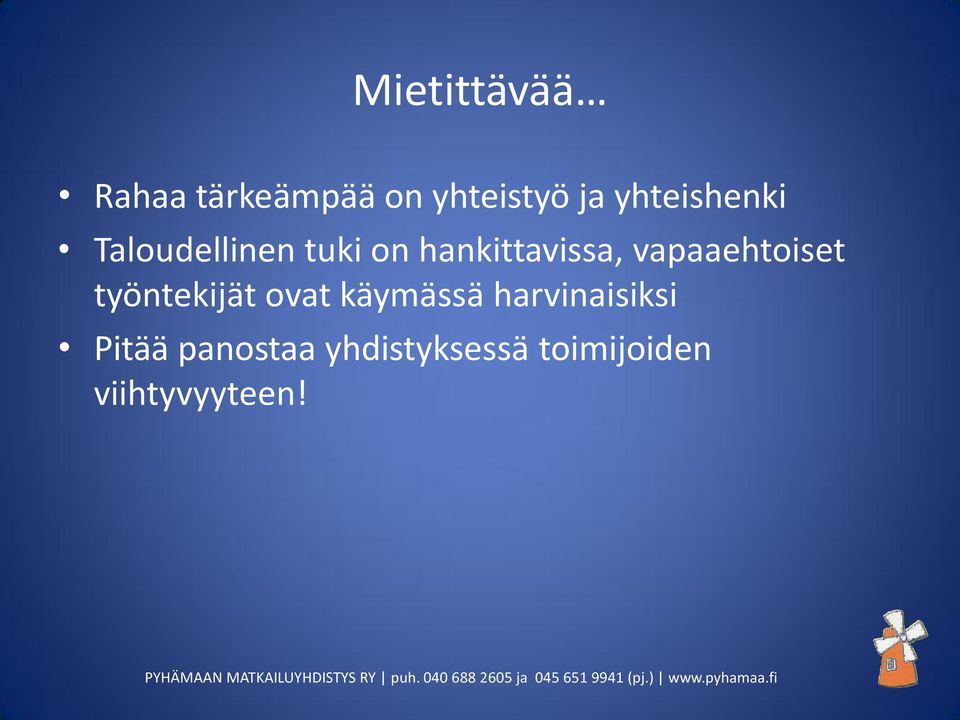 vapaaehtoiset työntekijät ovat käymässä