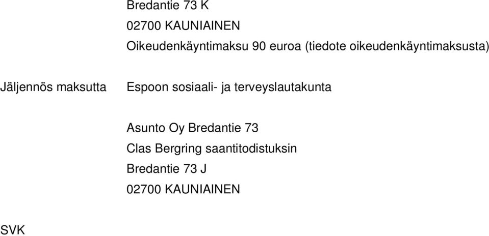 sosiaali- ja terveyslautakunta Asunto Oy Bredantie 73 Clas