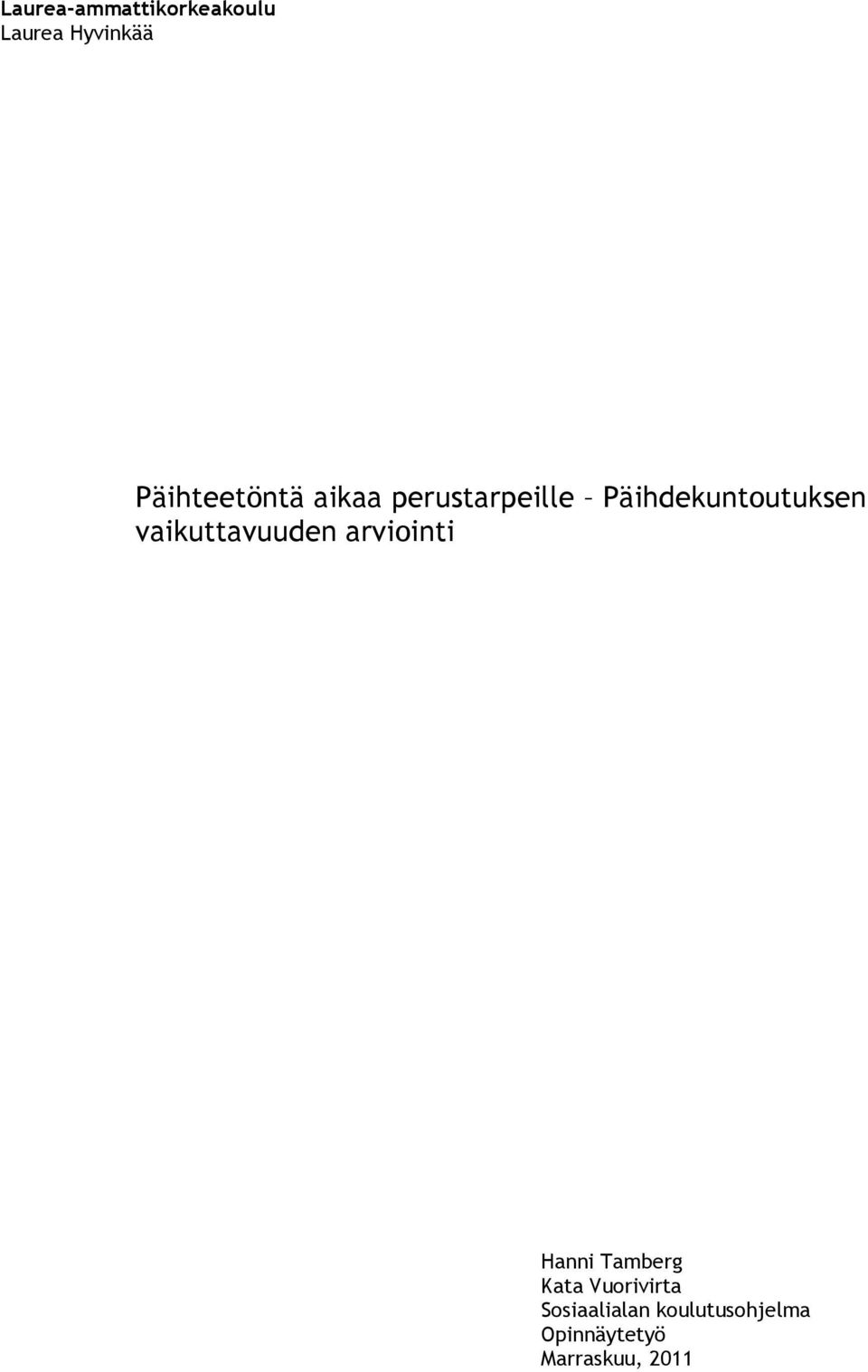 Päihdekuntoutuksen vaikuttavuuden arviointi Hanni