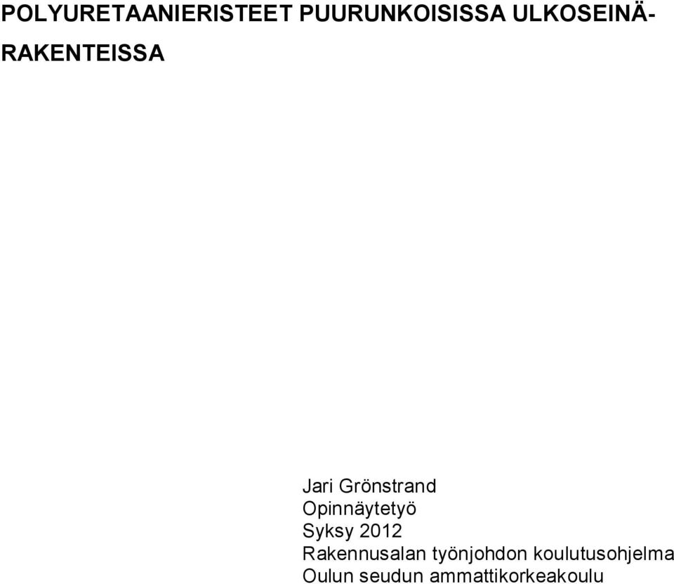 Opinnäytetyö Syksy 2012 Rakennusalan