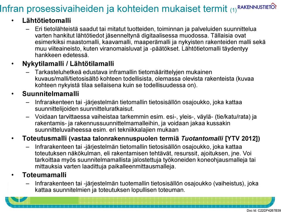 Lähtötietomalli täydentyy hankkeen edetessä.