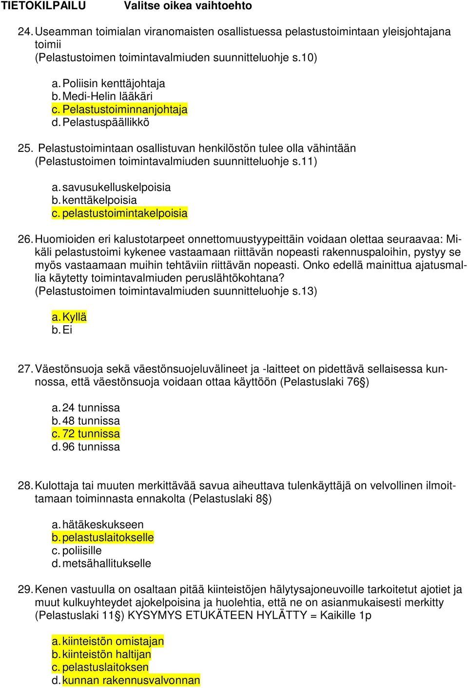 kenttäkelpoisia c. pelastustoimintakelpoisia 26.