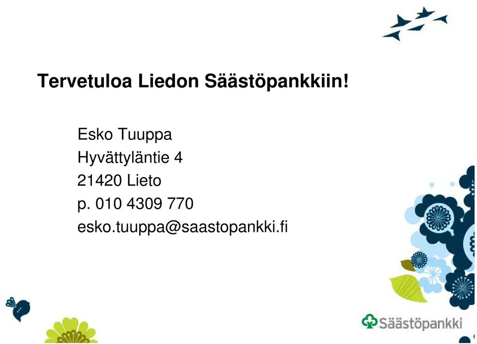 Esko Tuuppa Hyvättyläntie 4