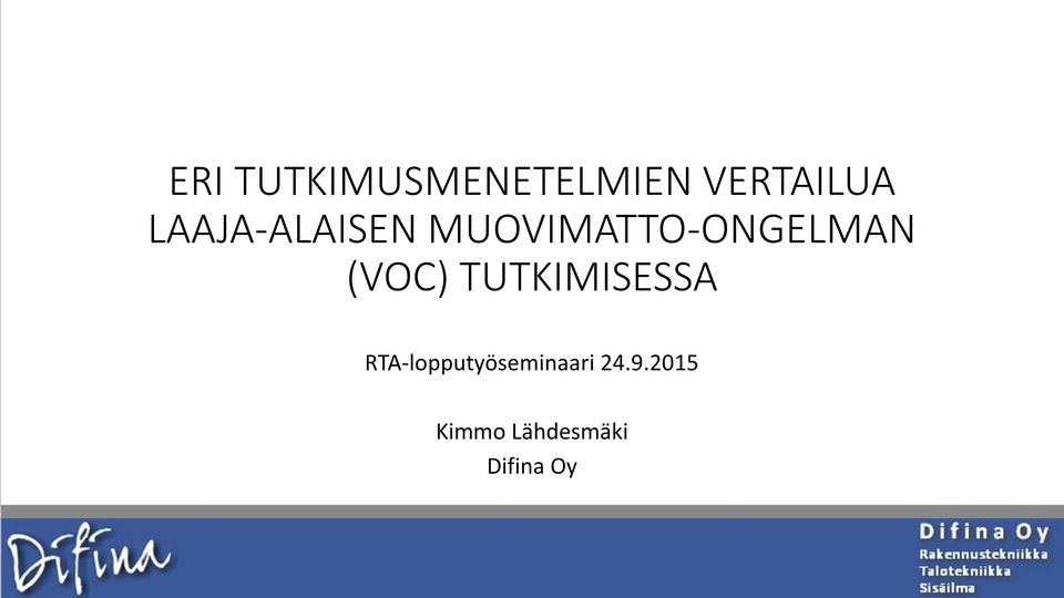 (VOC) TUTKIMISESSA