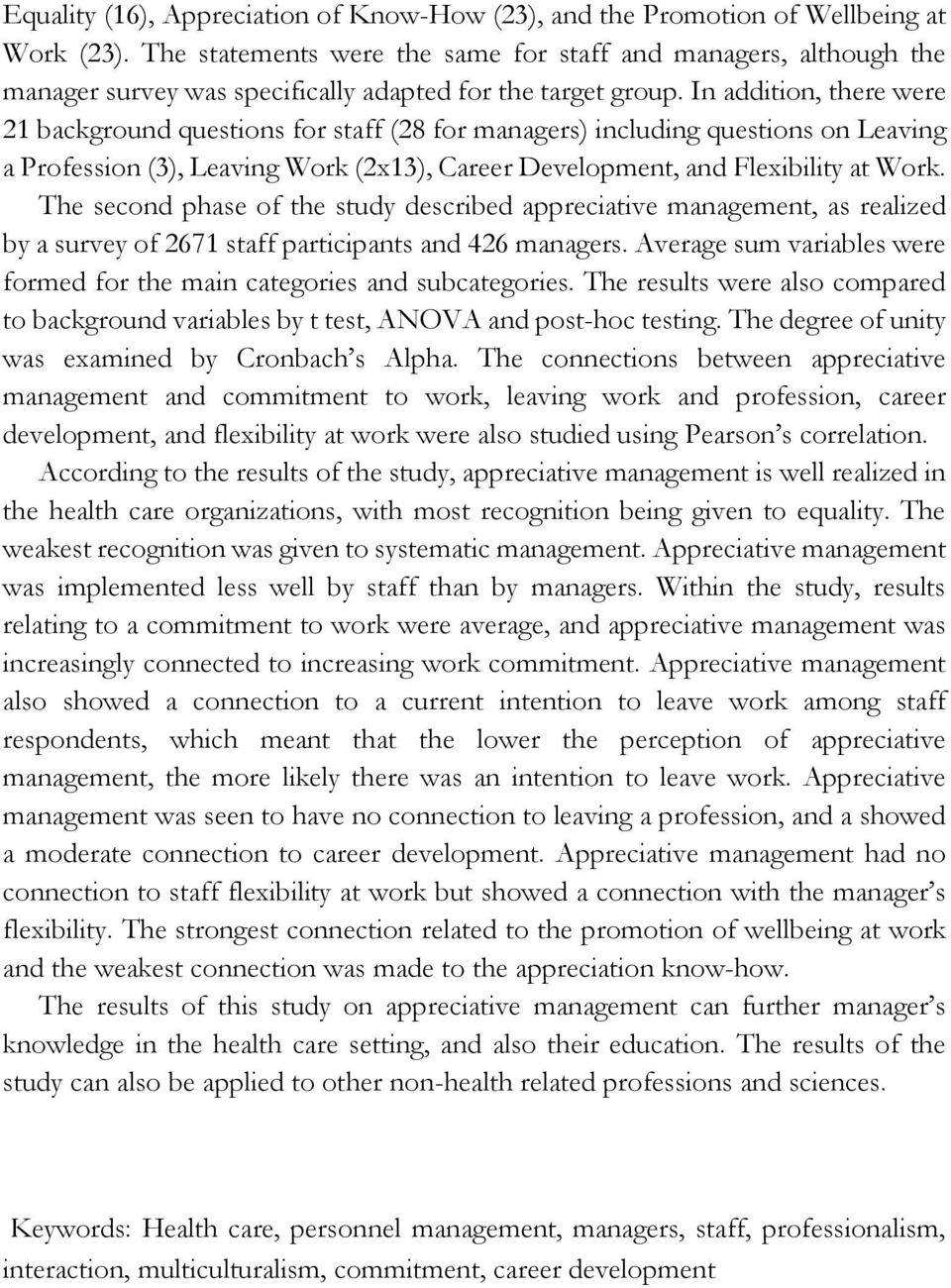 In addition, there were 21 background questions for staff (28 for managers) including questions on Leaving a Profession (3), Leaving Work (2x13), Career Development, and Flexibility at Work.