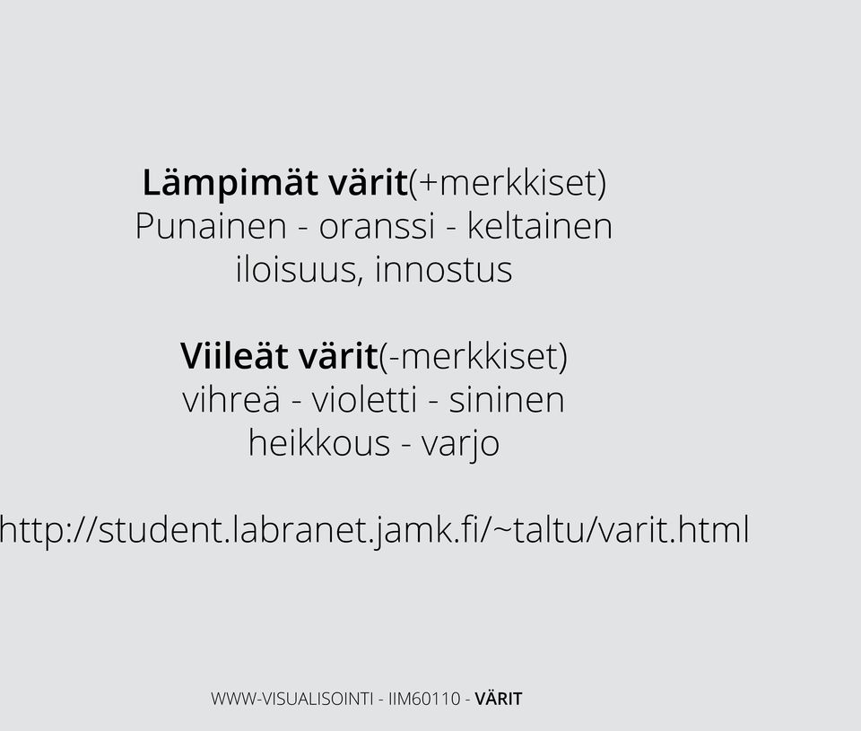 värit(-merkkiset) vihreä - violetti - sininen