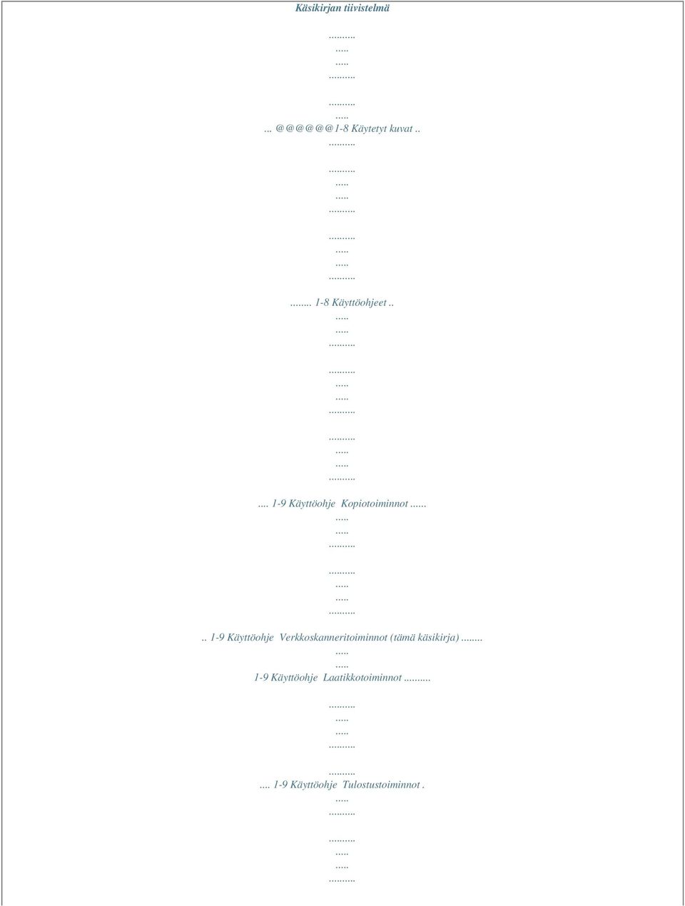 .. 1-9 Käyttöohje Verkkoskanneritoiminnot (tämä käsikirja).