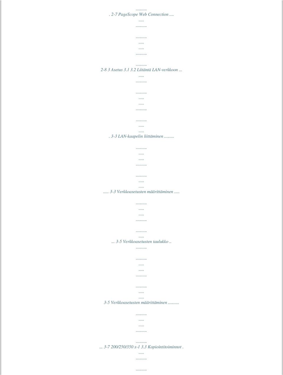 .. 3-3 Verkkoasetusten määrittäminen.