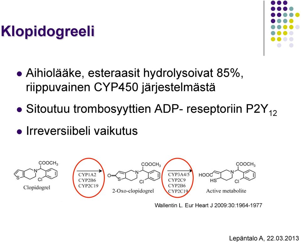 trombosyyttien ADP- reseptoriin P2Y 12 l