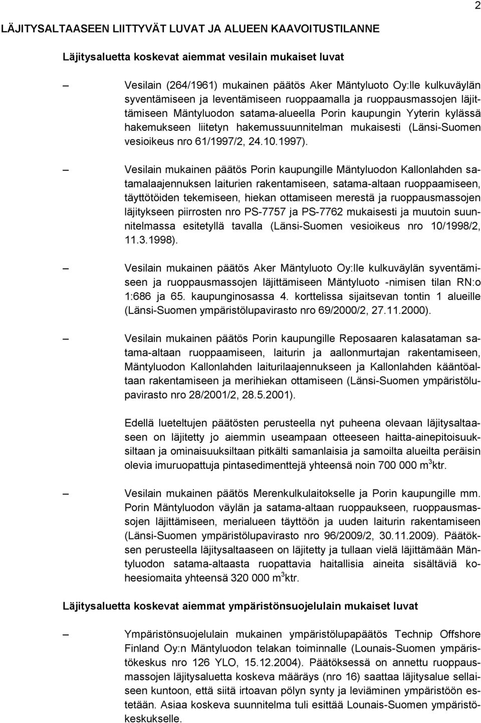 (Länsi-Suomen vesioikeus nro 61/1997/2, 24.10.1997).