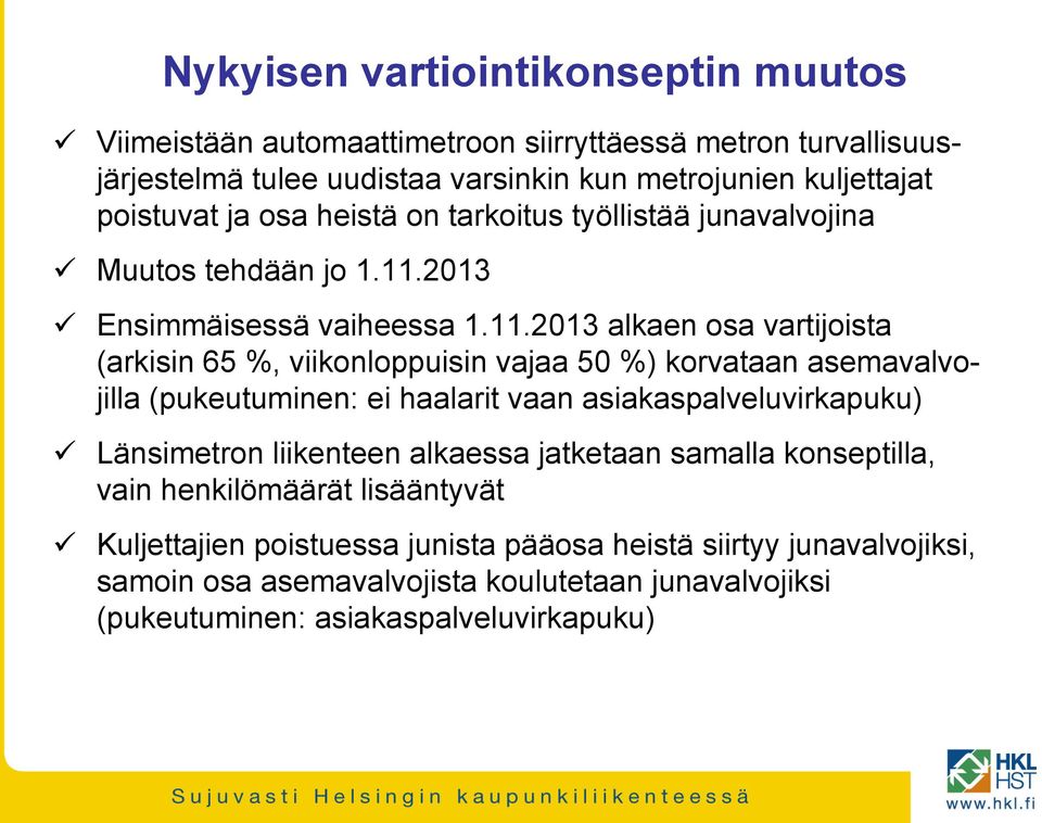 2013 Ensimmäisessä vaiheessa 1.11.