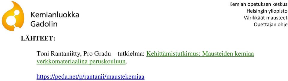 Mausteiden kemiaa verkkomateriaalina