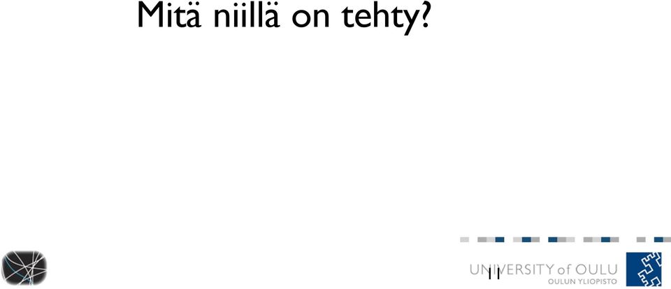tehty? 11