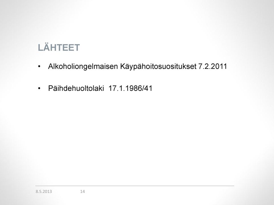 Käypähoitosuositukset 7.